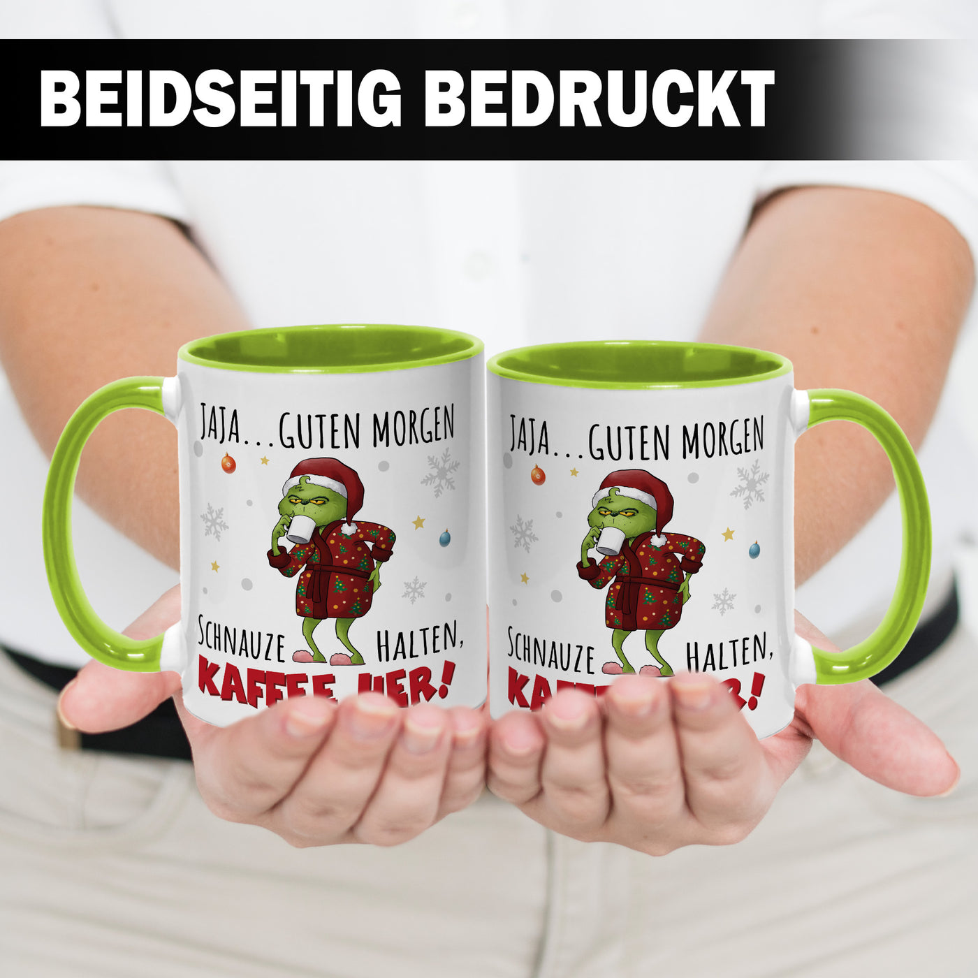 Tasse - Grinch - Jaja, Guten Morgen! Schnauze halten, Kaffee her!