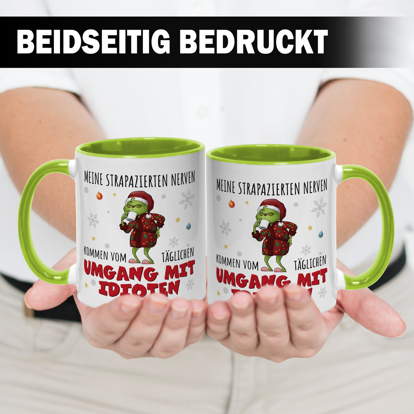 Tasse - Grinch - Meine strapazierten Nerven kommen vom täglichen Umgang mit Idioten