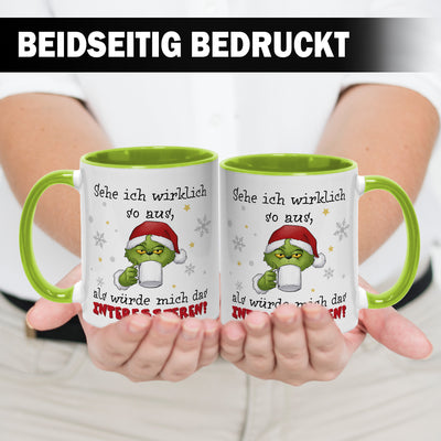 Tasse - Grinch - Sehe ich wirklich so aus, als würde mich das interessieren?