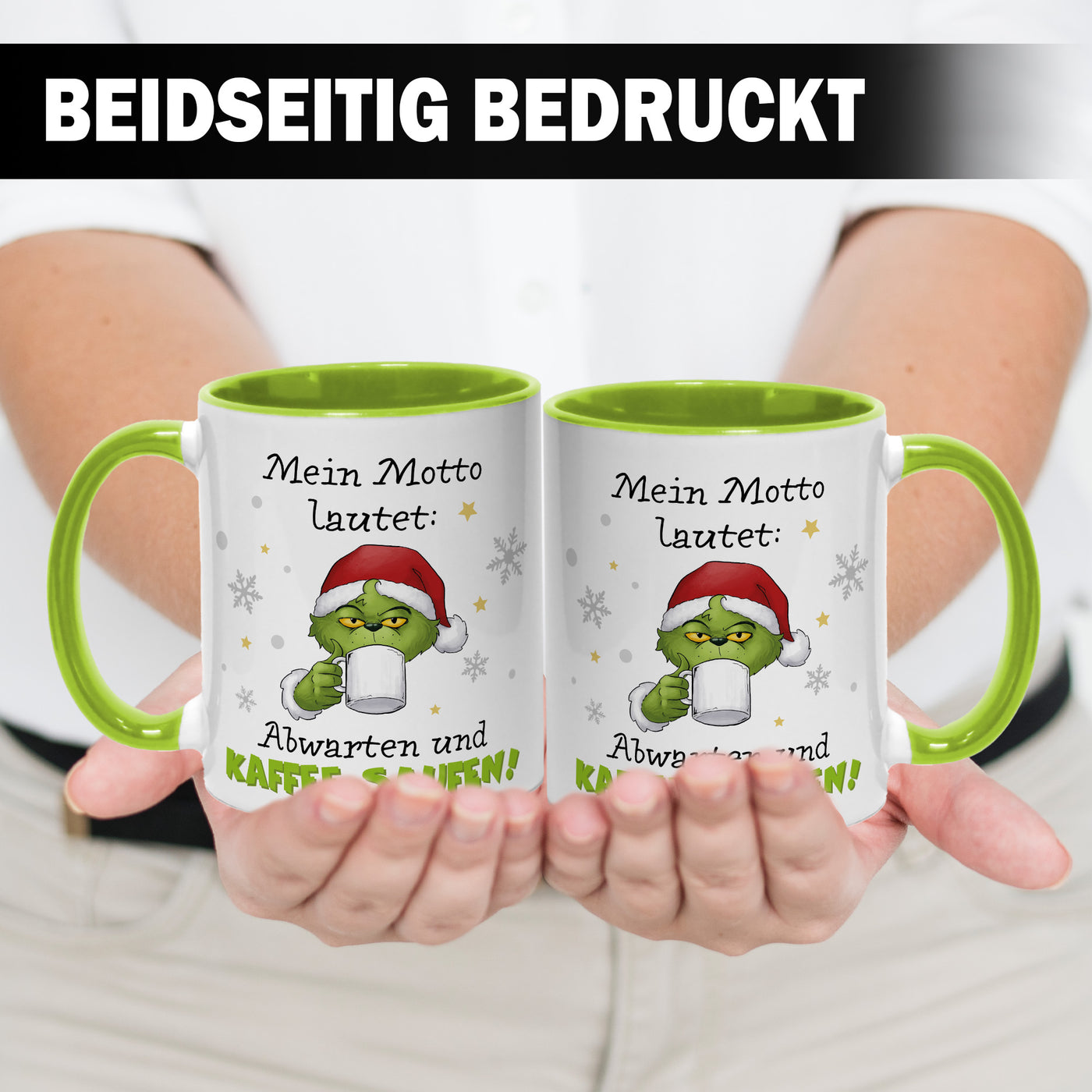 Tasse - Grinch - Mein Motto lautet: Abwarten und Kaffee saufen!