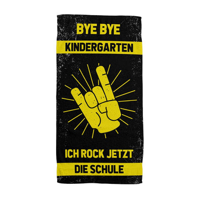 Bye Bye Kindergarten Ich rock jetzt die Schule - Handtuch & Strandtuch