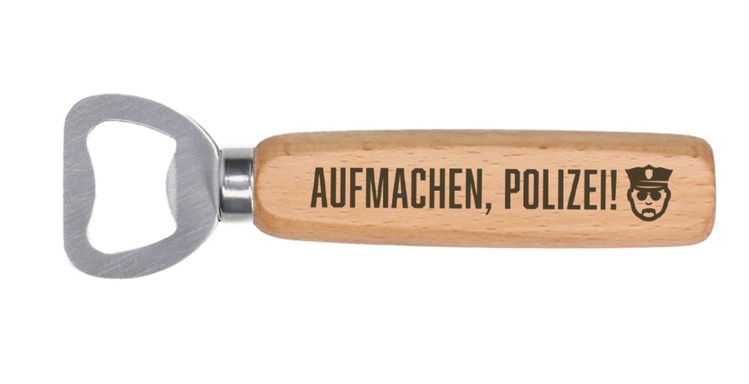 Flaschenöffner - Aufmachen, Polizei!