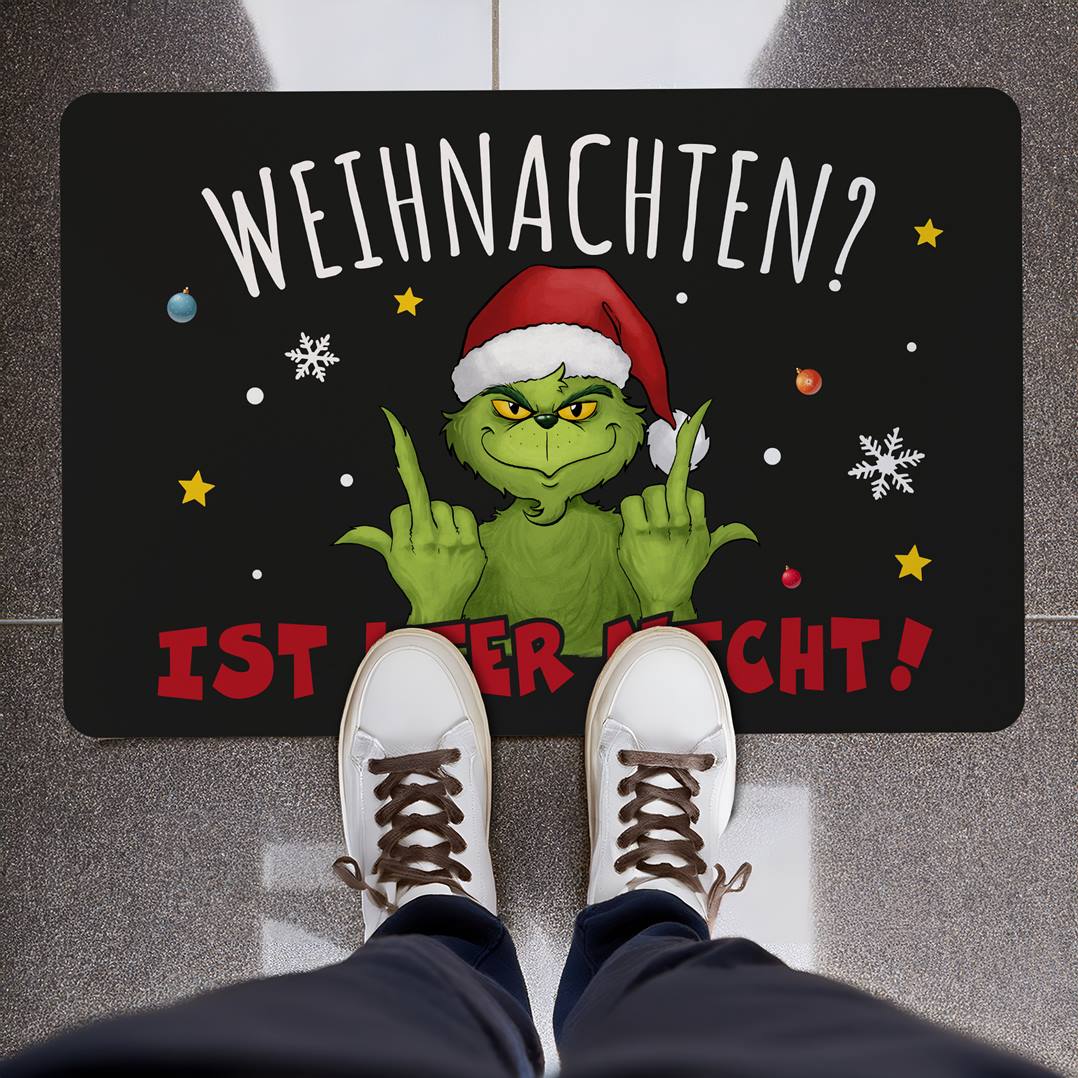 Fußmatte - Grinch - Weihnachten? Ist hier nicht!