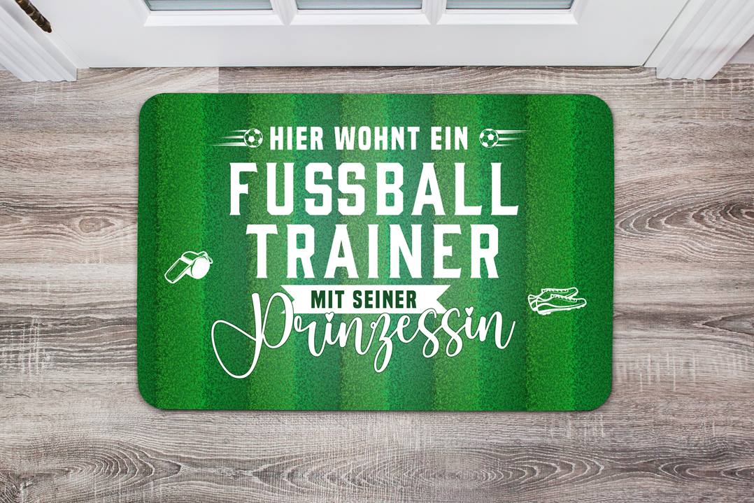 Fußmatte - Hier wohnt ein Fußballtrainer mit seiner Prinzessin