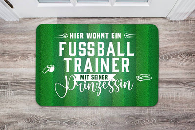 Fußmatte - Hier wohnt ein Fußballtrainer mit seiner Prinzessin