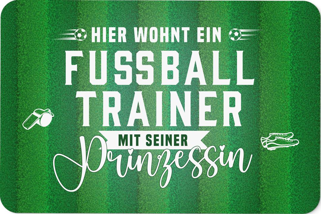 Fußmatte - Hier wohnt ein Fußballtrainer mit seiner Prinzessin