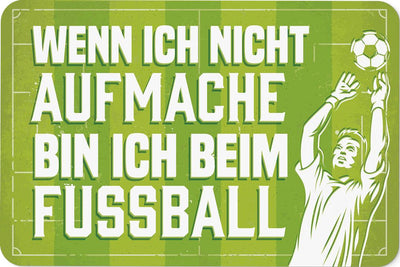 Fußmatte - Wenn ich nicht aufmache, bin ich beim Fußball