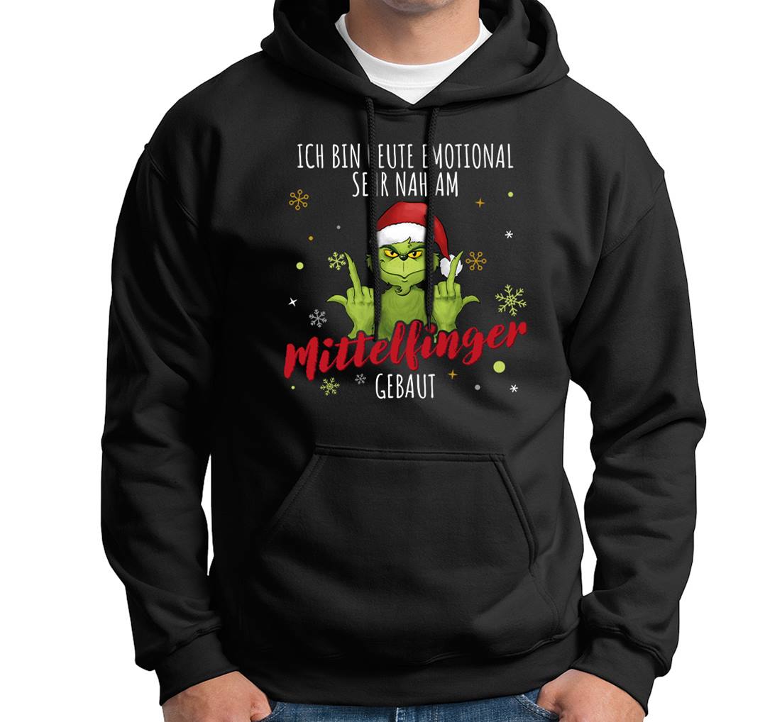 Hoodie - Grinch - Ich bin heute emotional sehr nah am Mittelfinger gebaut. (LH)