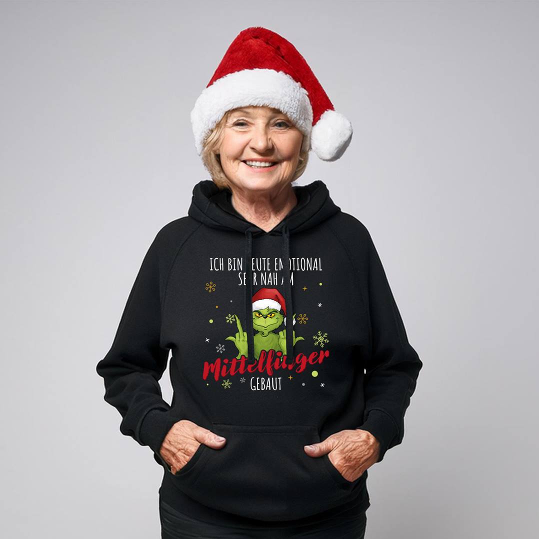 Hoodie - Grinch - Ich bin heute emotional sehr nah am Mittelfinger gebaut. (LH)