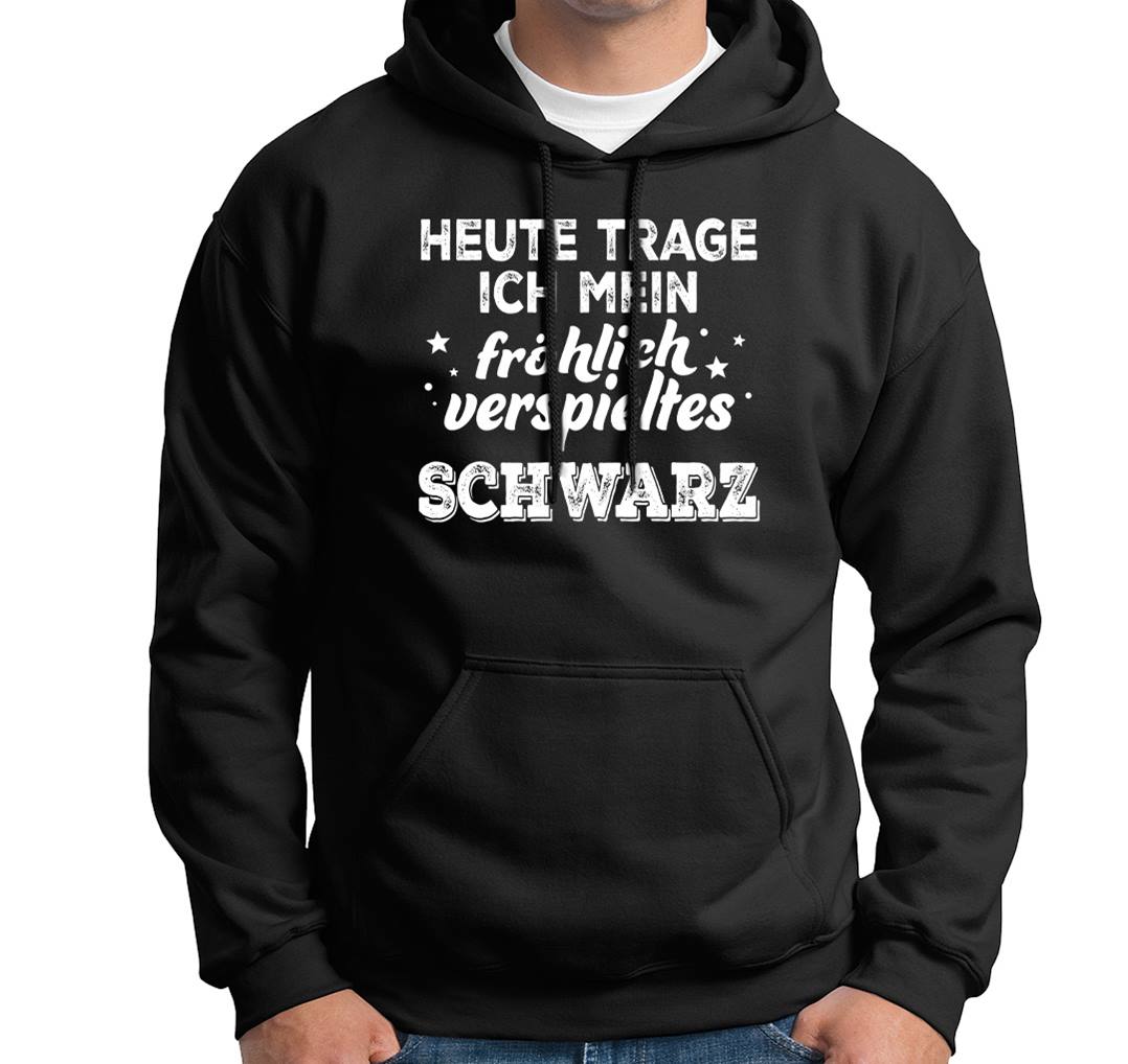 Hoodie - Heute trage ich mein fröhlich verspieltes Schwarz