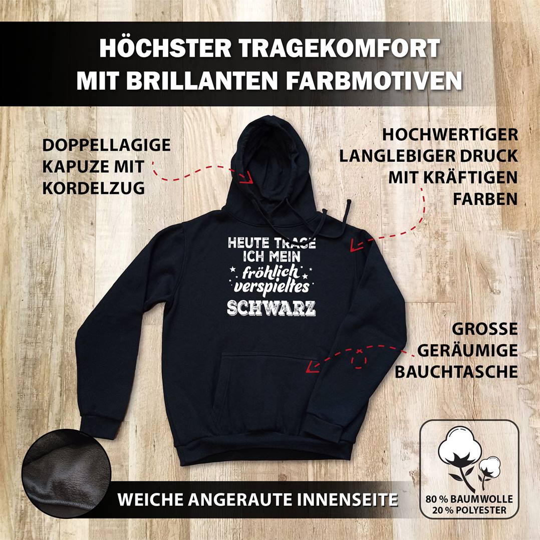 Hoodie - Heute trage ich mein fröhlich verspieltes Schwarz