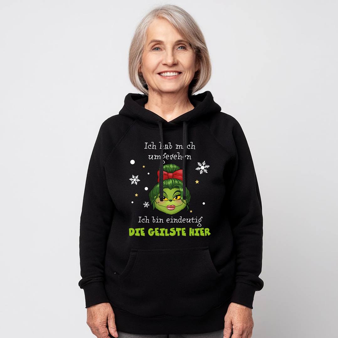 Hoodie - Miss Grinch - Ich hab mich umgesehen, ich bin eindeutig die Geilste hier (Damen)