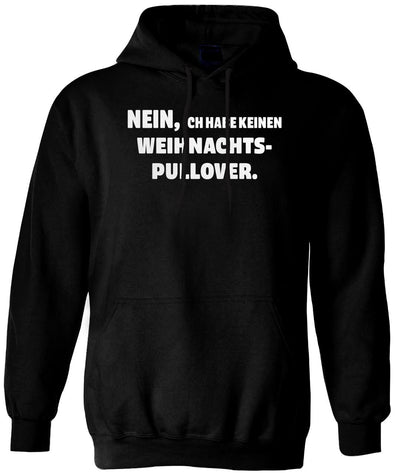 Hoodie - Nein, ich habe keinen Weihnachtspullover.