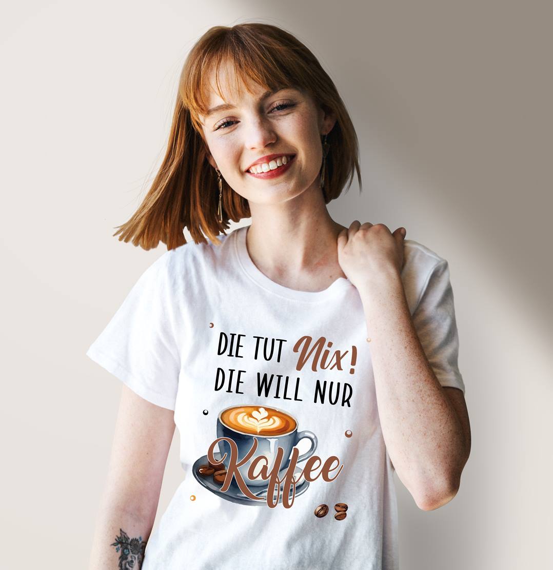 T-Shirt Damen - Die tut nix! Die will nur Kaffee.