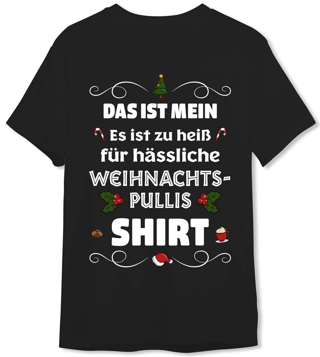 T-Shirt Herren - Das ist mein 'Es ist zu heiß für hässliche Weihnachtspullis' Shirt