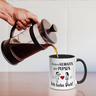 Tasse - Andere heiraten, wir pupsen. Ich liebe Dich!