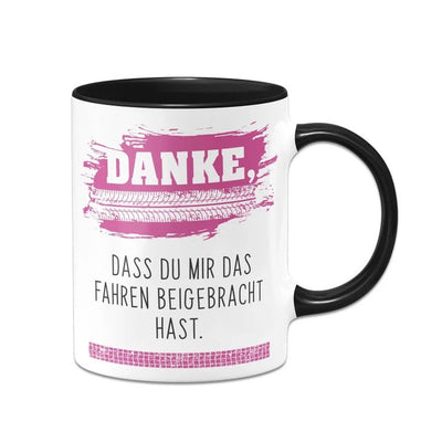 Tasse - Danke, dass Du mir das Fahren beigebracht hast.