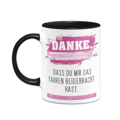 Tasse - Danke, dass Du mir das Fahren beigebracht hast.