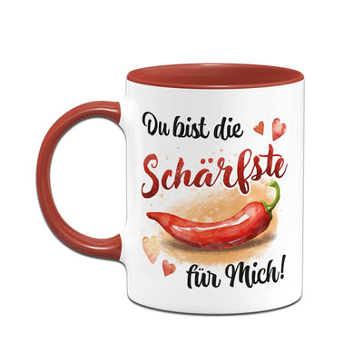 Tasse - Du bist die Schärfste für mich!