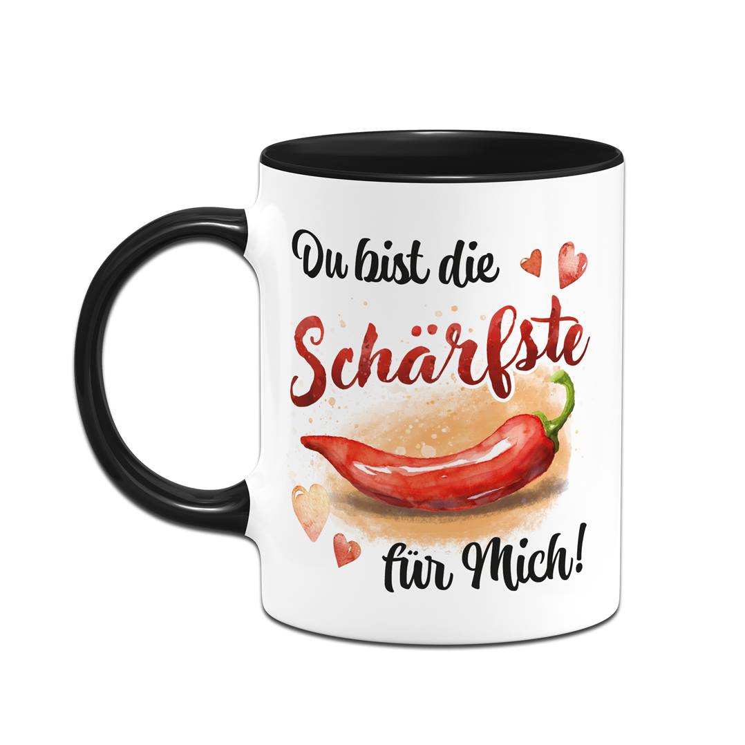 Tasse - Du bist die Schärfste für mich!