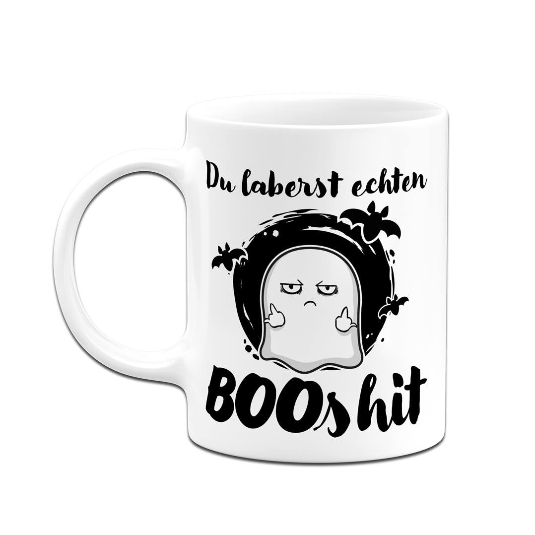 Tasse - Du laberst echten BOOshit