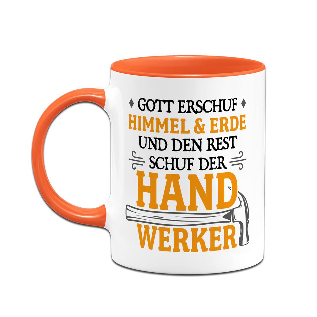 Tasse - Gott erschuf Himmel & Erde und den Rest schuf der Handwerker