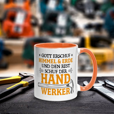 Tasse - Gott erschuf Himmel & Erde und den Rest schuf der Handwerker