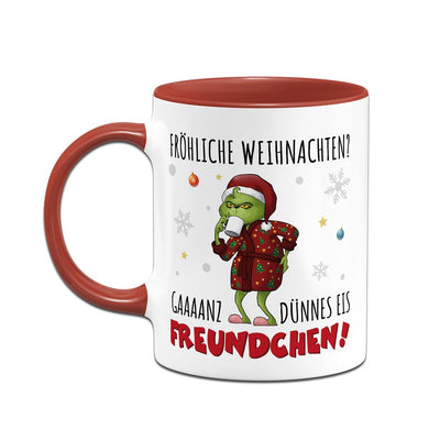 Tasse - Grinch - Fröhliche Weihnachten? Gaaaanz dünnes Eis Freundchen!