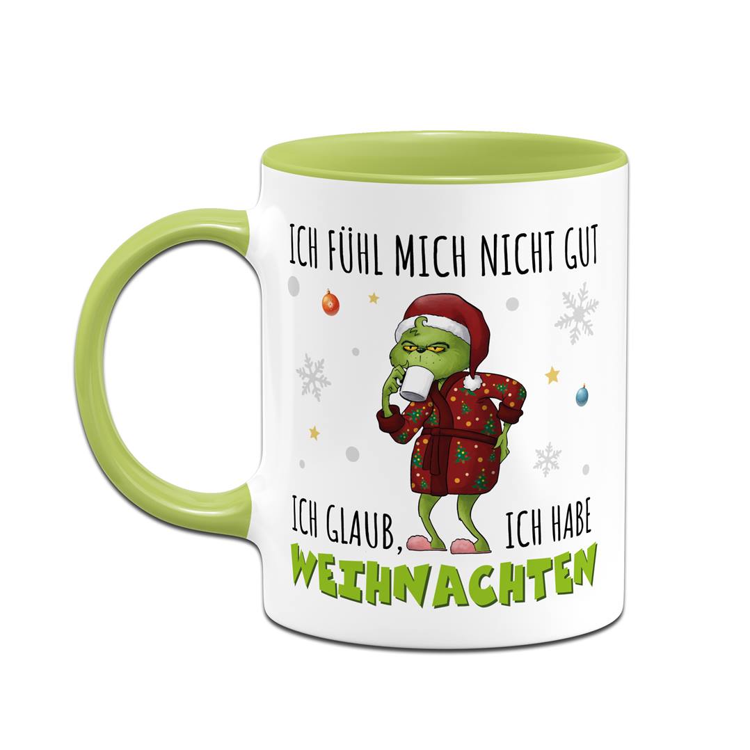 Tasse - Grinch - Ich fühl mich nicht gut. Ich glaub, ich habe Weihnachten