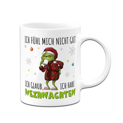 Tasse - Grinch - Ich fühl mich nicht gut. Ich glaub, ich habe Weihnachten