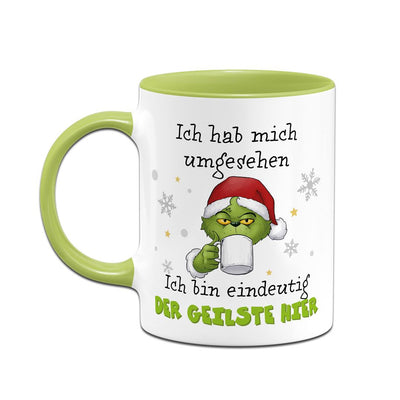 Tasse - Grinch - Ich hab mich umgesehen, ich bin eindeutig der Geilste hier