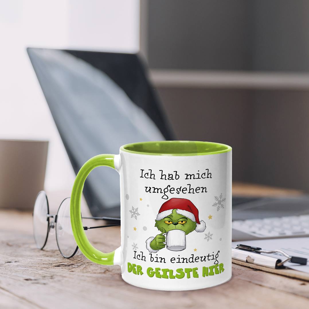 Tasse - Grinch - Ich hab mich umgesehen, ich bin eindeutig der Geilste hier