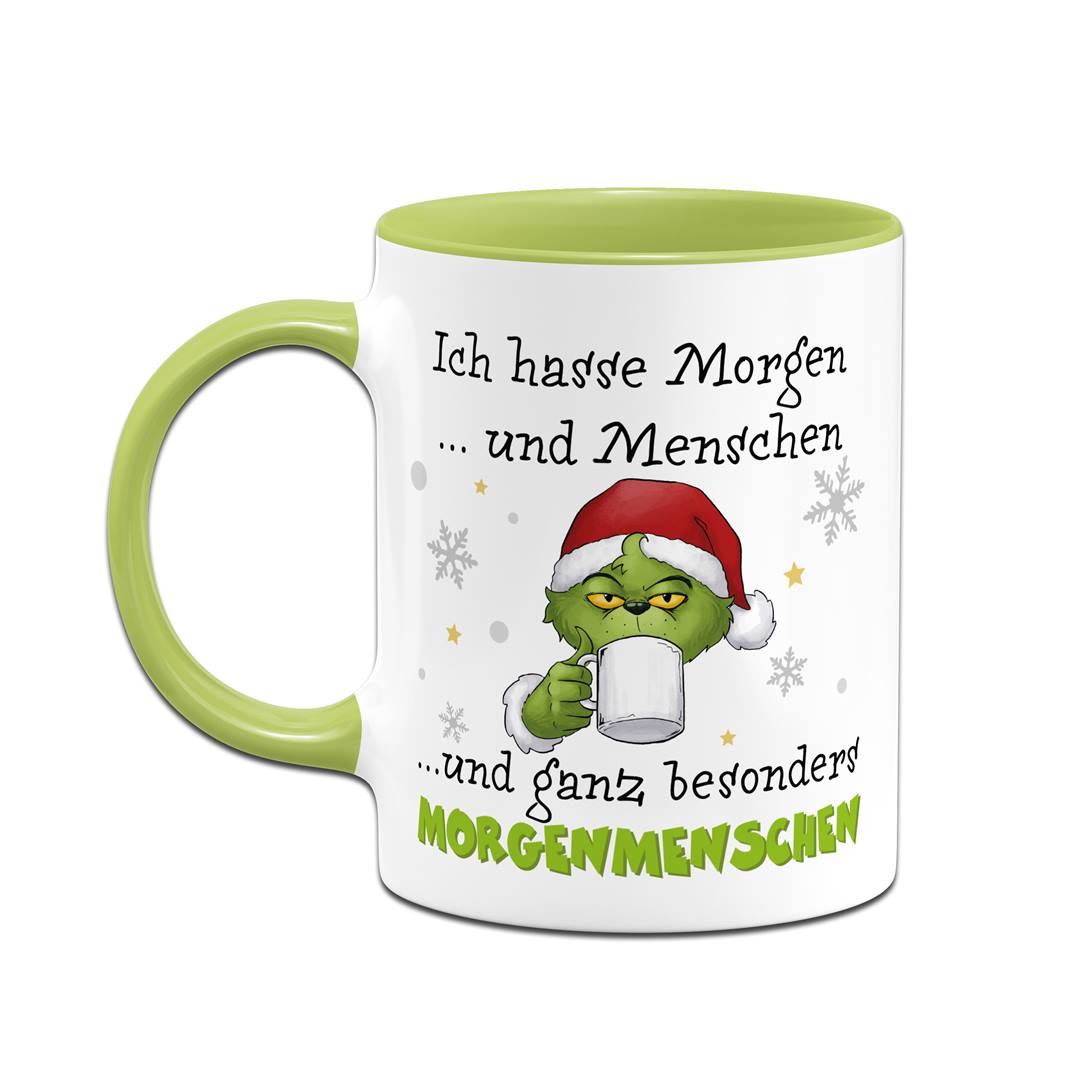 Tasse - Grinch - Ich hasse Morgen und Menschen und ganz besonders Morgenmenschen