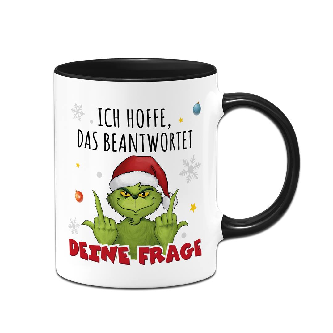 Tasse - Grinch - Ich hoffe, das beantwortet Deine Frage (Mittelfinger)