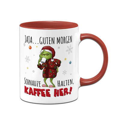 Tasse - Grinch - Jaja, Guten Morgen! Schnauze halten, Kaffee her!