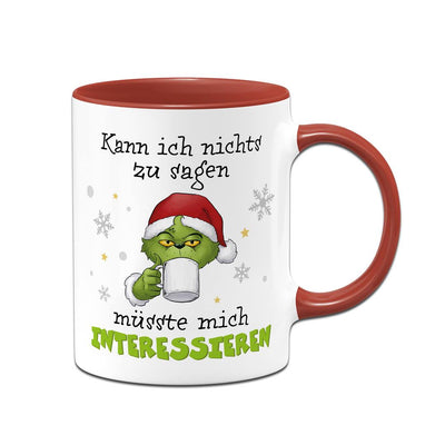 Tasse - Grinch - Kann ich nichts zu sagen, müsste mich interessieren