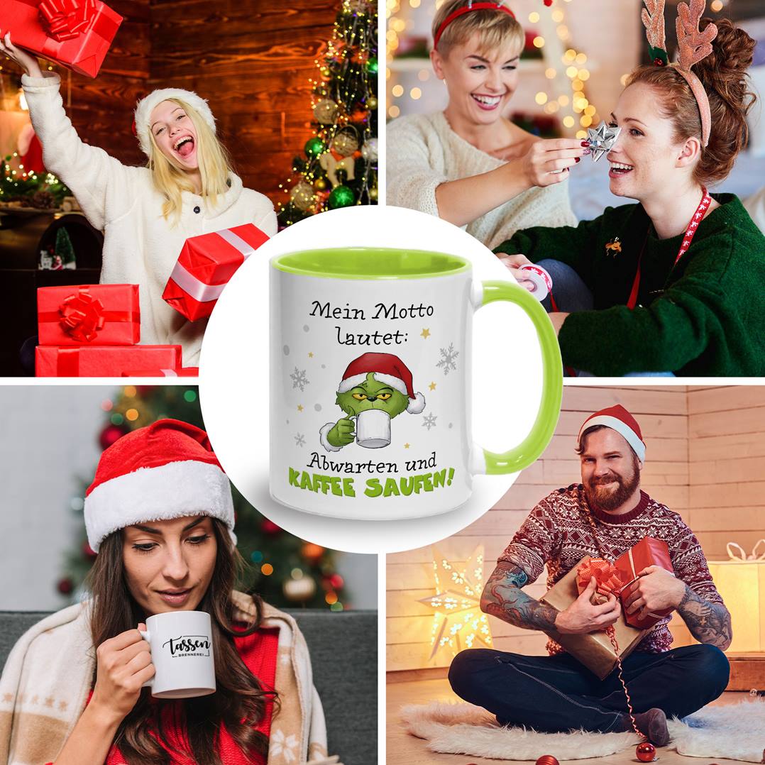 Tasse - Grinch - Mein Motto lautet: Abwarten und Kaffee saufen!