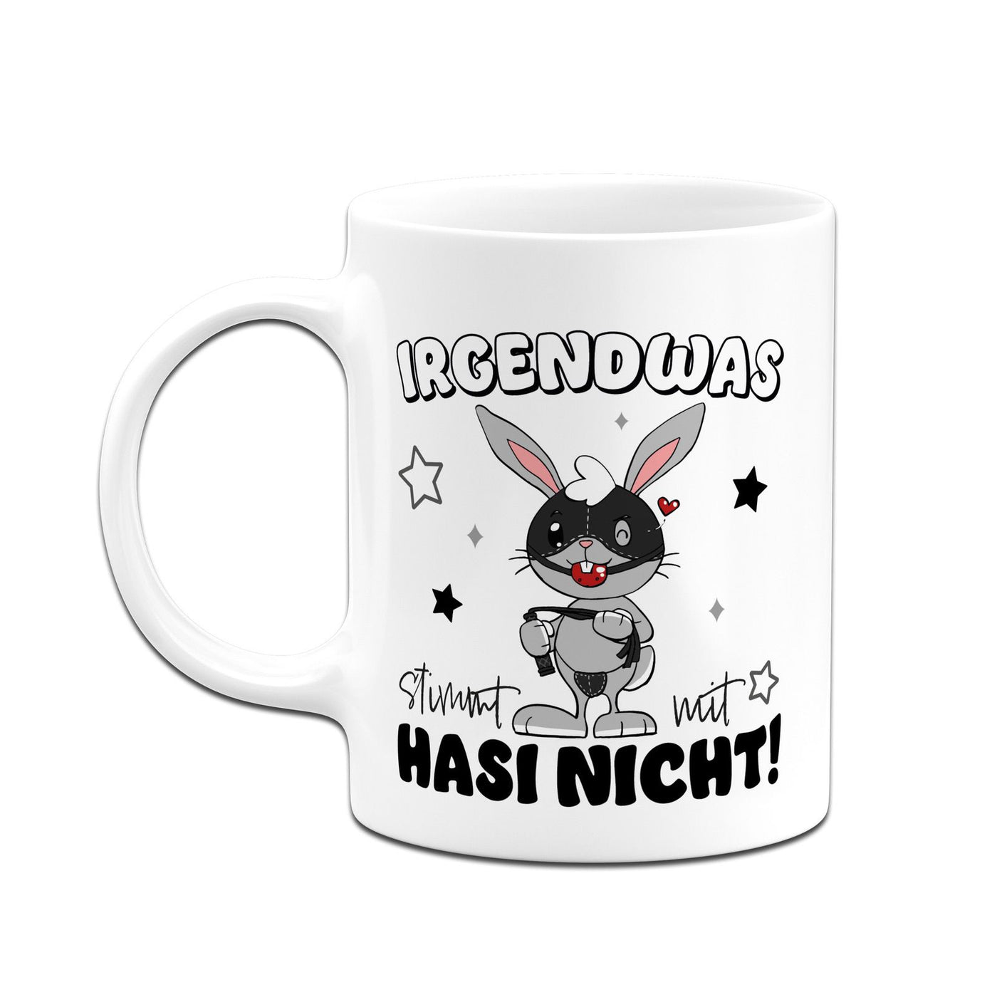 Hasen Tasse - Irgendwas stimmt mit Hasi nicht! Sado-Maso Hase