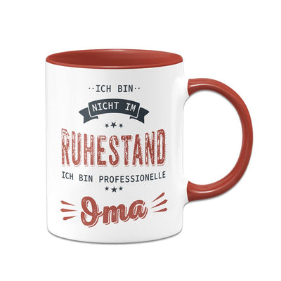 Tasse - Ich bin nicht im Ruhestand. Ich bin professionelle Oma