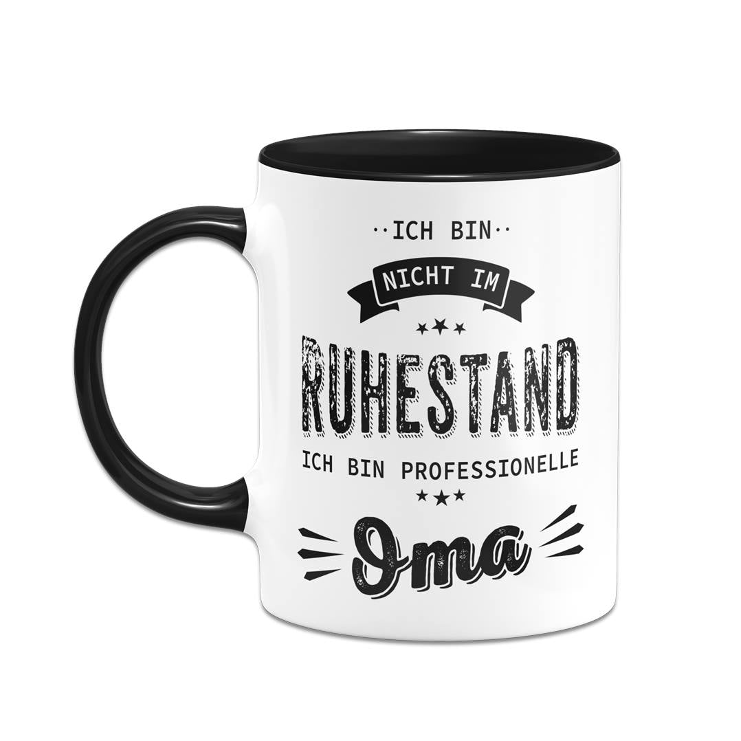 Tasse - Ich bin nicht im Ruhestand. Ich bin professionelle Oma