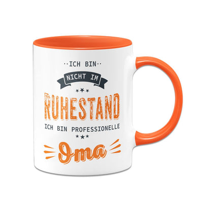 Tasse - Ich bin nicht im Ruhestand. Ich bin professionelle Oma