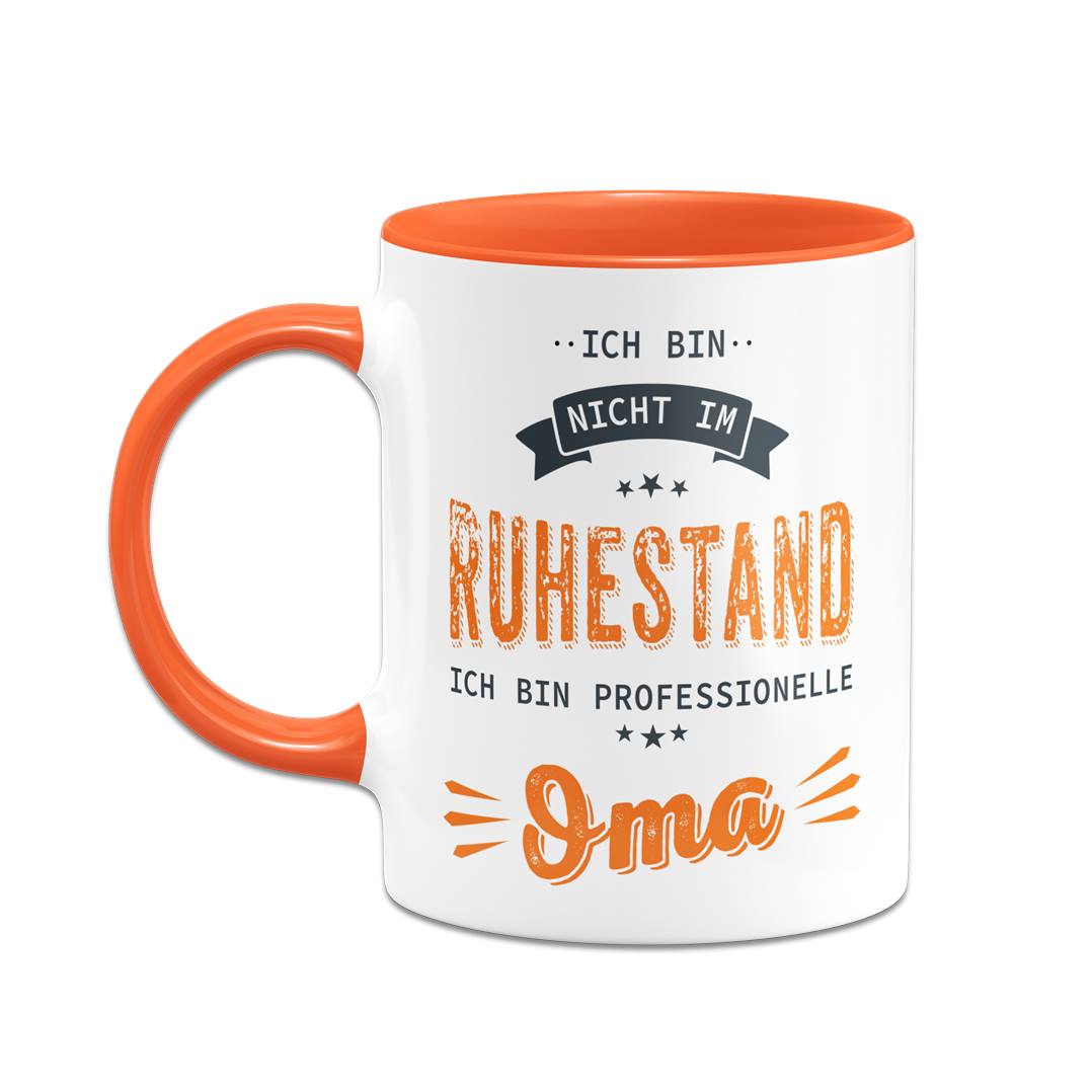 Tasse - Ich bin nicht im Ruhestand. Ich bin professionelle Oma