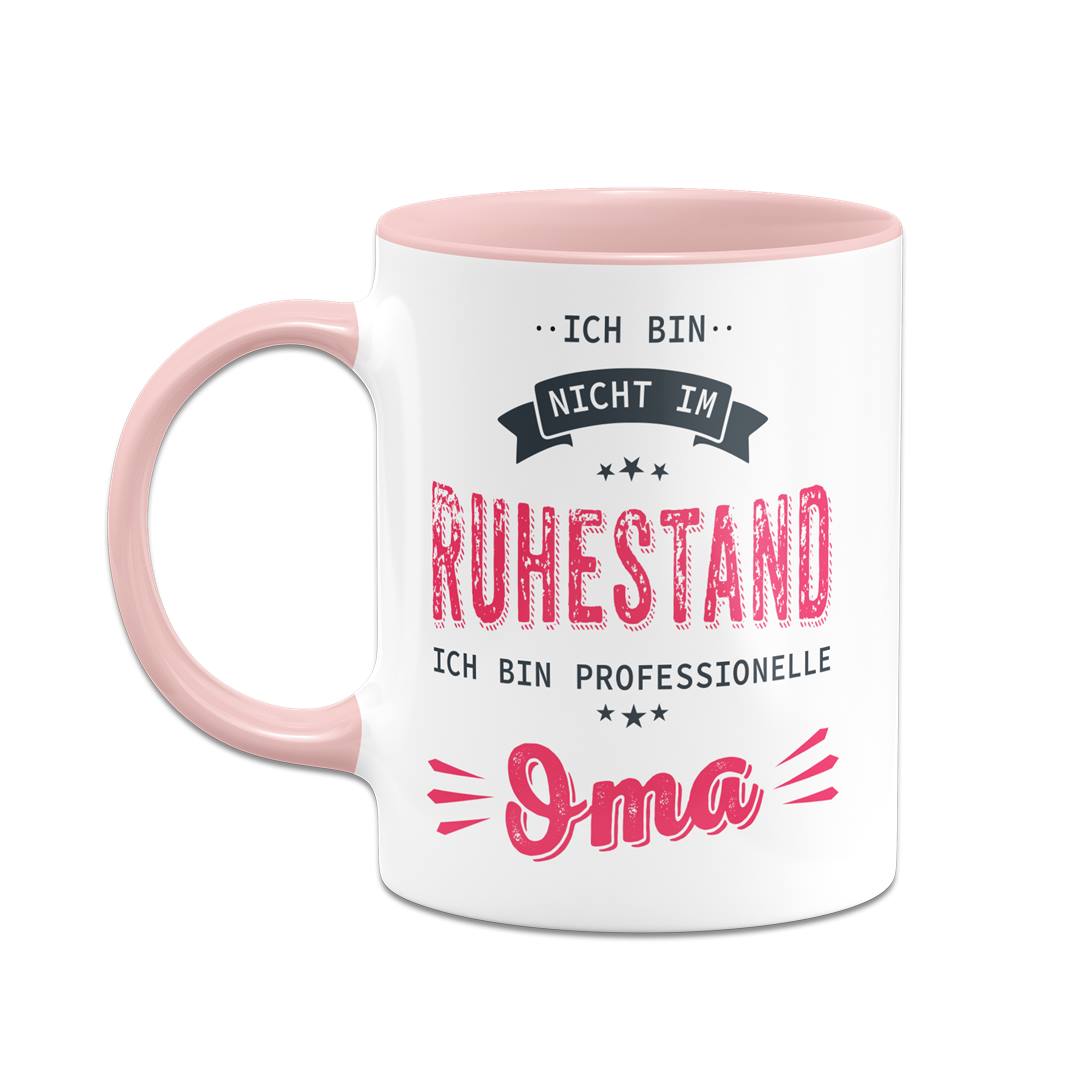 Tasse - Ich bin nicht im Ruhestand. Ich bin professionelle Oma