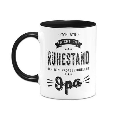 Tasse - Ich bin nicht im Ruhestand. Ich bin professioneller Opa