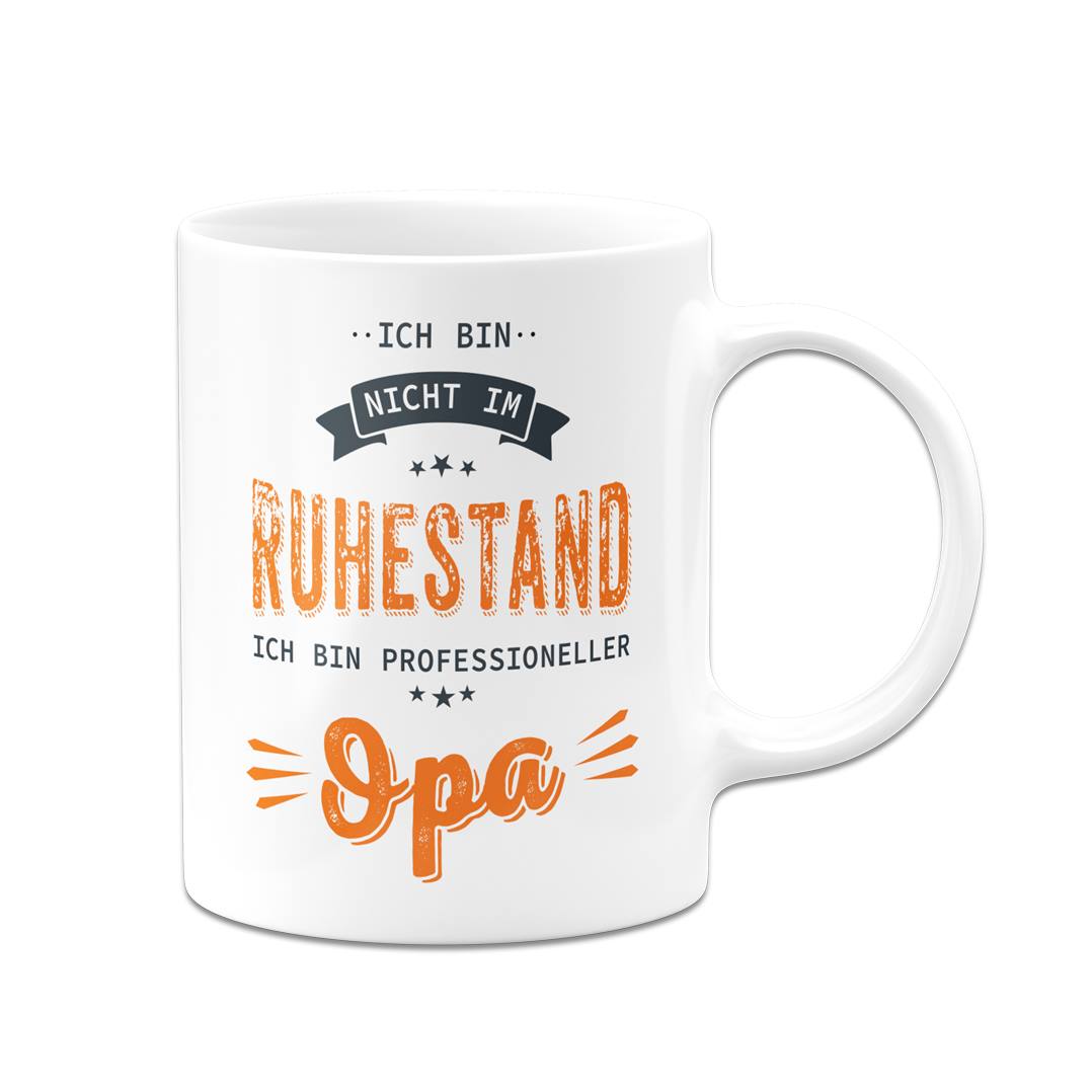 Tasse - Ich bin nicht im Ruhestand. Ich bin professioneller Opa