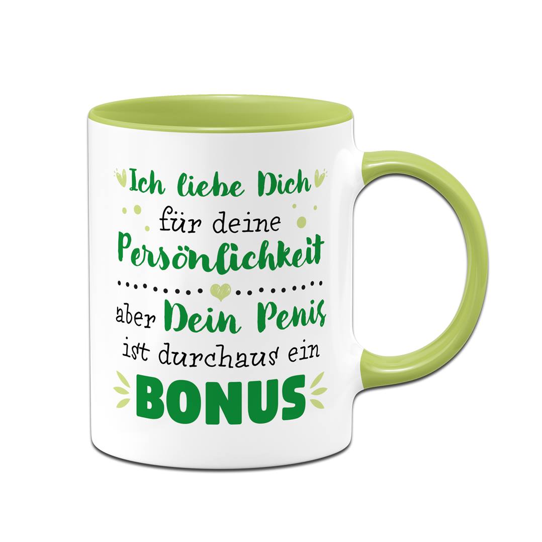 Tasse - Ich liebe Dich. Dein Penis ist durchaus ein Bonus.