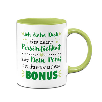 Tasse - Ich liebe Dich. Dein Penis ist durchaus ein Bonus.