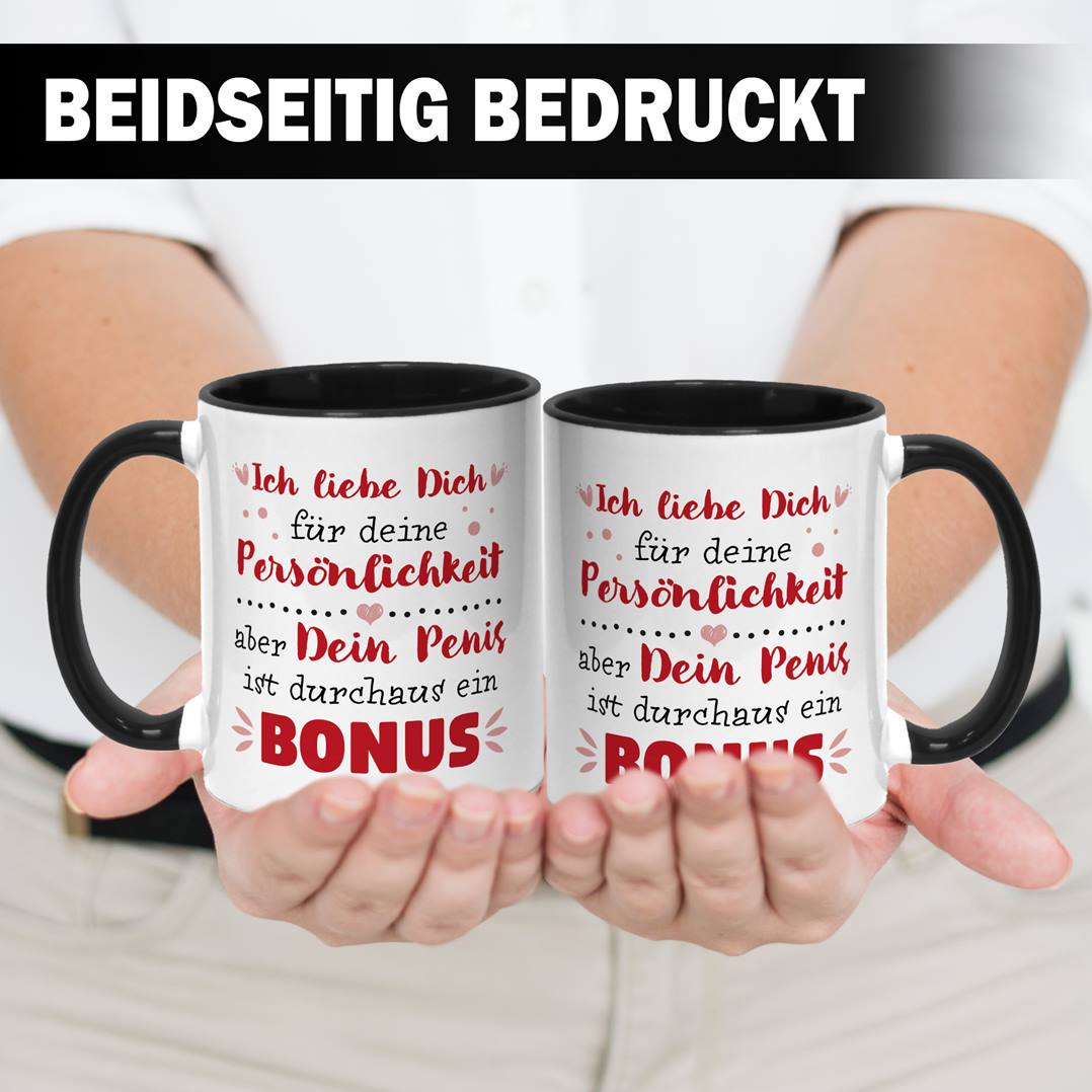 Tasse - Ich liebe Dich. Dein Penis ist durchaus ein Bonus.