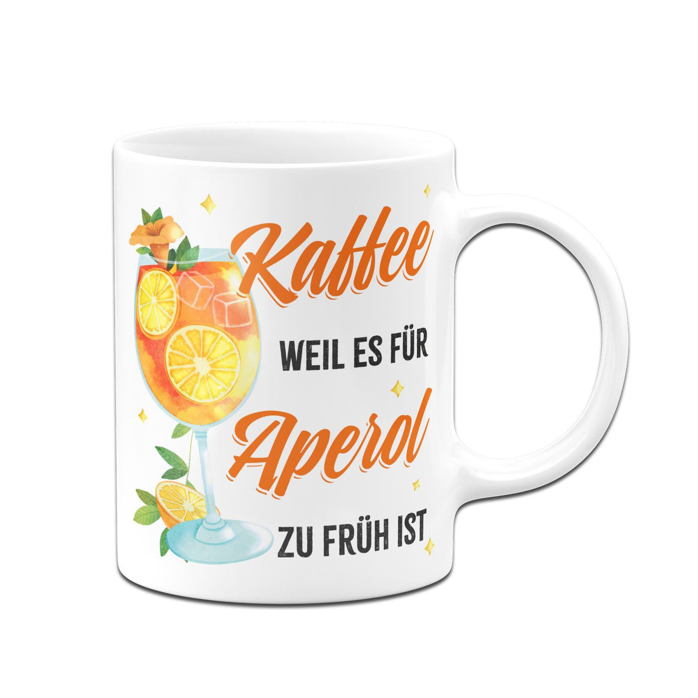 Tasse - Kaffee, weil es für Aperol zu früh ist (Glas)