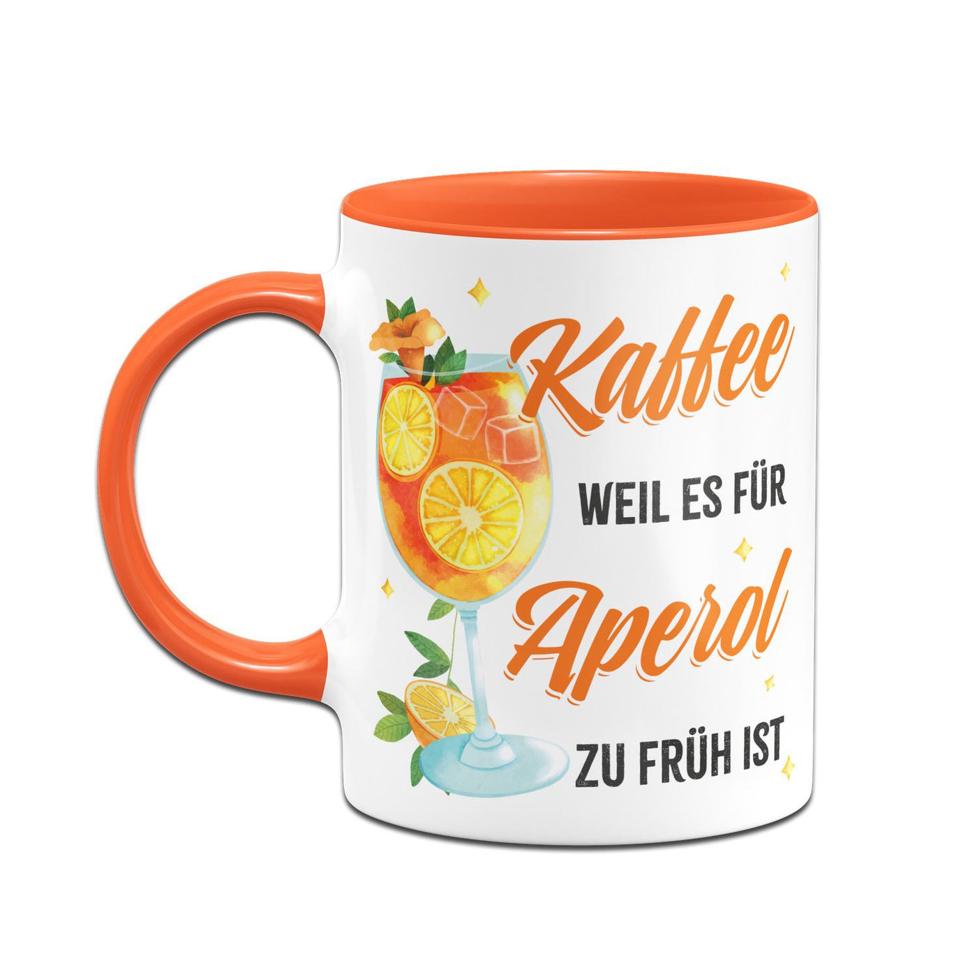 Tasse - Kaffee, weil es für Aperol zu früh ist (Glas)